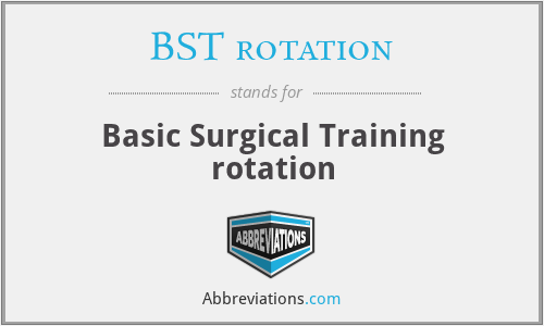 BST rotation - Basic Surgical Training rotation